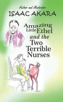 Amazing Little Ethel and the two Terrible Nurses