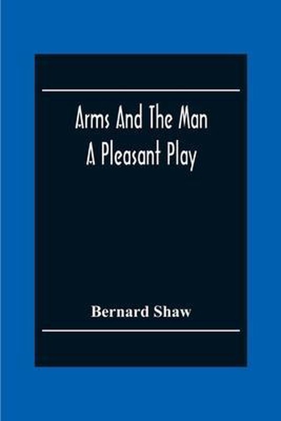 Arms And The Man 9789354304989 Bernard Shaw Boeken
