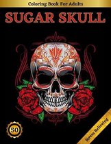 Sugar Skull Coloring Book For Adults