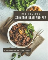 365 Stovetop Bean and Pea Recipes