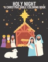 Holy Night A Christmas Bible Coloring Book