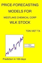 Price-Forecasting Models for Westlake Chemical Corp WLK Stock