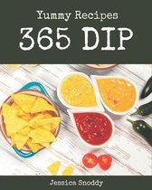 365 Yummy Dip Recipes