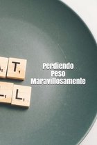 Perdiendo Peso Maravillosamente