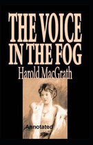 The Voice in the Fog Annotated