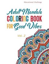 Adult Mandala Coloring Book for Good Vibes