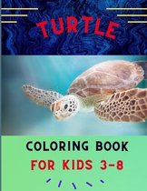 Turtle coloring book for kids 3-8: Funny & easy turtle coloring book for kids, toddlers, boys & girls: A fun kid coloring book for beginners