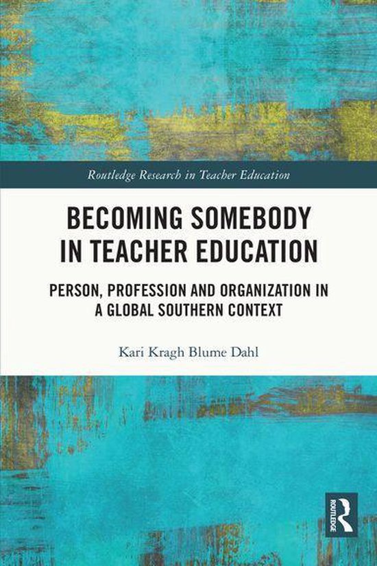 Routledge Research in Teacher Education - Becoming Somebody  ... - cover