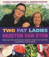 Two fat ladies - Bezeten van eten
