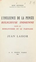 L'influence de la pensée religieuse indienne dans le romantisme et le Parnasse, Jean Lahor