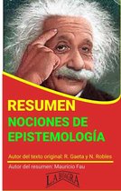 RESÚMENES UNIVERSITARIOS - Resumen de Nociones de Epistemología