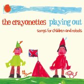 Crayonettes - Playing Out: Songs For Children And Robots (CD)