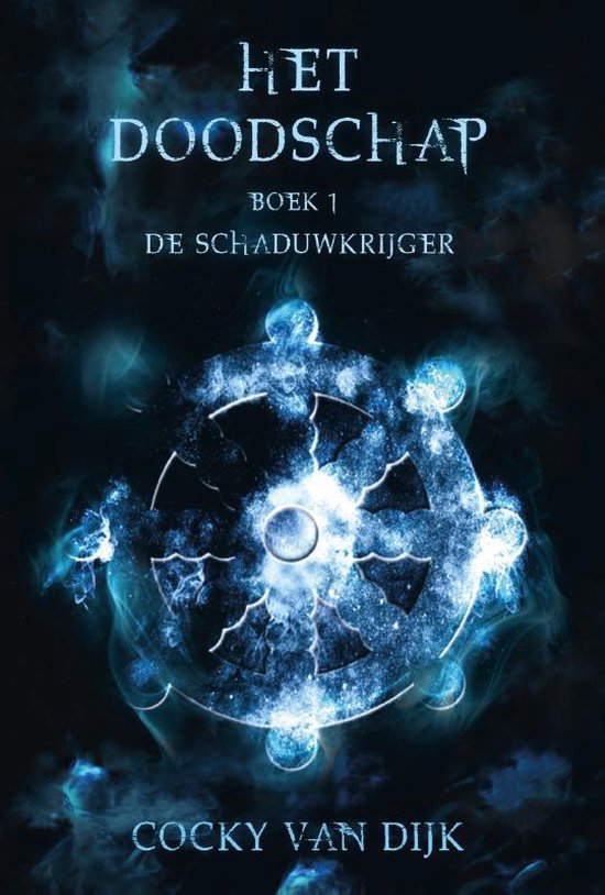 Het doodschap 1 - De schaduwkrijger, Cocky van Dijk | 9789463082068 | Boeken  | bol.com