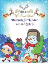 Froehliche Weihnachten Malbuch Fur Kinder von 3-8 Jahren