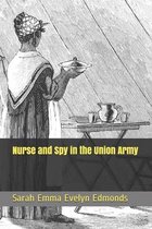 Nurse and Spy in the Union Army