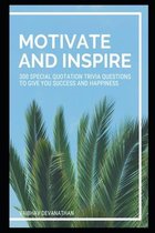 Motivate and Inspire