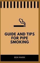 Guide And Tips For Pipe Smoking
