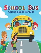 School Bus Coloring Book For Kids