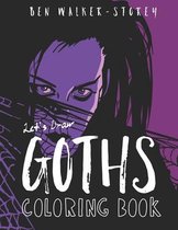 Let's Draw Goths: Coloring Book