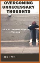 Overcoming Unnecessary Thoughts