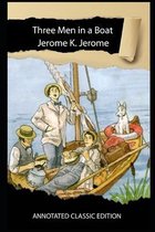Three Men In A Boat Book By Jerome K. Jerome Annotated Classic Edition