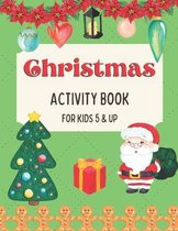 Christmas Activity Book for Kids 5 and Up: A Creative Holiday Workbook with Games