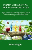 Pikmin 3 Deluxe Tips, Tricks and Strategies