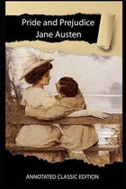 Pride and Prejudice Novel By Jane Austen Annotated Classic Edition