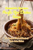 Complete Recipes Pacific Rim Dishes Ideas: 25+ Recipes Easy and Basic of Taste Asian Dishes