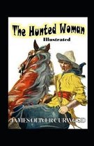 The Hunted Woman Illustrated