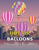 Hot Air Ballons Coloring Book For Adults