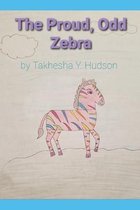 The Proud, Odd Zebra