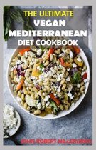 The Ultimate Vegan Mediterranean Diet Cookbook