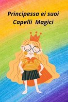 Principessa ei suoi capelli Magici