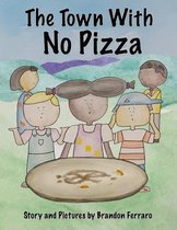The Town With No Pizza