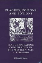 Social and Cultural Values in Early Modern Europe - Plagues, poisons and potions