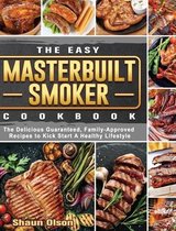 The Easy Masterbuilt Smoker Cookbook