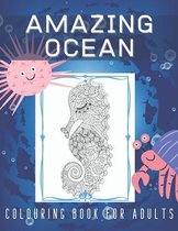Amazing Ocean Colouring Book for Adults