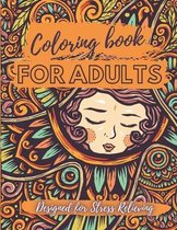 Coloring Book for Adults - Designed for Stress Relieving: Relax and Unwind, Stress Relieving Designs to Color, Designs Like Animals, Mandalas, Flowers, Paisley Patterns And So Much More