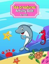 Sea Creatures Activity Book For Kids