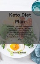 Keto Diet Plan: Keto Diet Cookbook for Beginners 2021