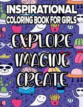 Inspirational Coloring Book For Girls Explore Imagine Create