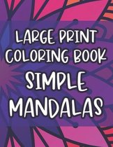 Large Print Coloring Book Simple Mandalas