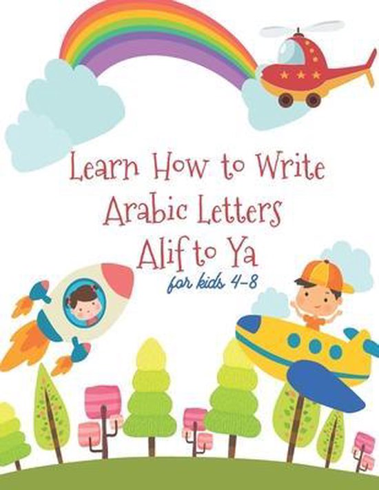 Learn How to Write the Arabic Letters Alif to Yafor Kids