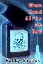 When Good Girls Go Bad