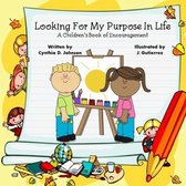 Looking For My Purpose In Life