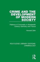 Routledge Library Editions: Criminology- Crime and the Development of Modern Society