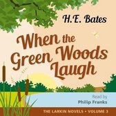 The Larkin Novels, 3- When the Green Woods Laugh