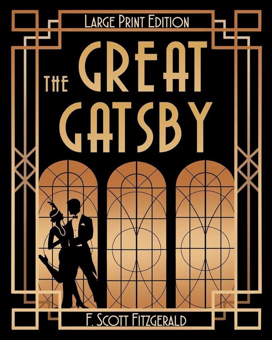The Great Gatsby Large Print Editie. Een art deco-illustratie met silhouetten van een dansend stel voor drie grote ramen. Geschreven door F. Scott Fitzgerald.