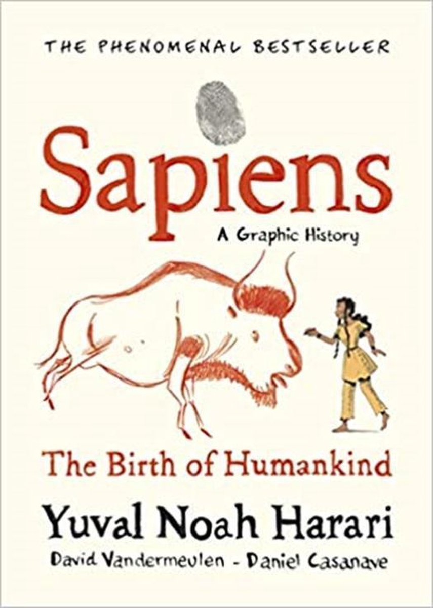 Sapiens: A Graphic History (volume 1) - Yuval Noah Harari